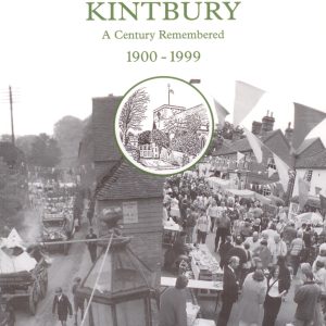 Kintbury – A Century Remembered 1900-1999