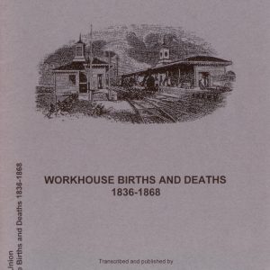 Cookham Poor Law Union, Workhouse Births & Deaths, 1836-1868