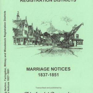 Chipping Norton, Faringdon, Witney & Woodstock Registration Districts, Marriage Notices, 1837-1851