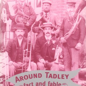 Tadley, Around, fact and fable