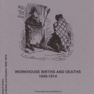Easthampstead Poor Law Union – Workhouse Births & Deaths 1849-1914