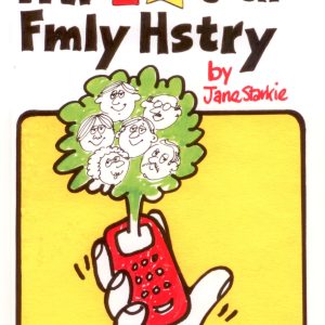 Hw 2*t ur Fmly Hstry (How to start your Family History)