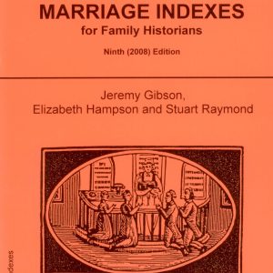 Marriage Indexes for Family Historians (Gibson Guide)