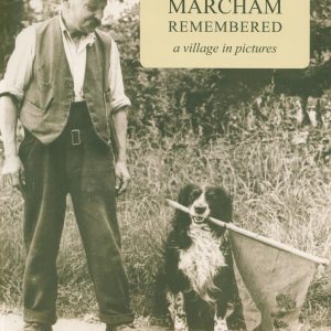 Marcham Remembered, a village in pictures