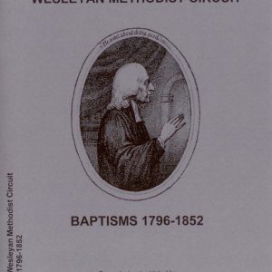 Newbury Wesleyan Methodist Circuit. Baptisms 1796-1852