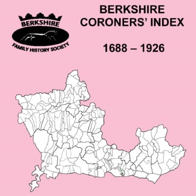 Berkshire Coroners’ Inquests, Index to, 1688-1926