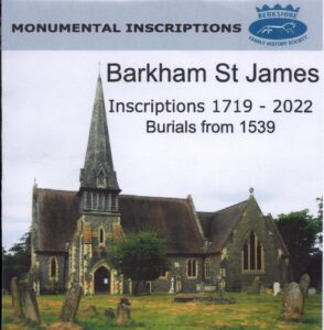 Berkshire Family History Society publication cover for Barkham St James, featuring a photograph of the stone church and graveyard with text for monumental inscriptions 1719-2022 and burials from 1539.