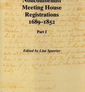 Berkshire Nonconformist Meeting House Registrations 1689-1852 (Berkshire Record Society Volumes 9 & 10)