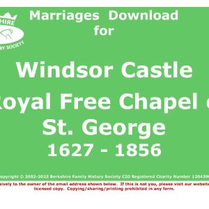 Windsor Castle Royal Free Chapel of St. George Marriages 1627-1856 (Download) D1459
