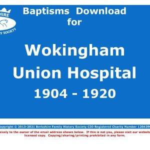 Wokingham Union Hospital Baptisms 1904-1920 (Download) D1728