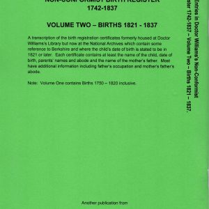 Berkshire Entries in Dr Williams’s Non-Conformist Births Register Vol.Two 1821-1837