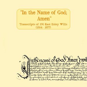 East Ilsley, Transcripts of 190 Wills 1804-1877, ‘In the Name of God: Amen’ – Eric Saxton