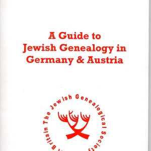 Jewish Ancestors? A Guide to Jewish Genealogy in Germany & Austria