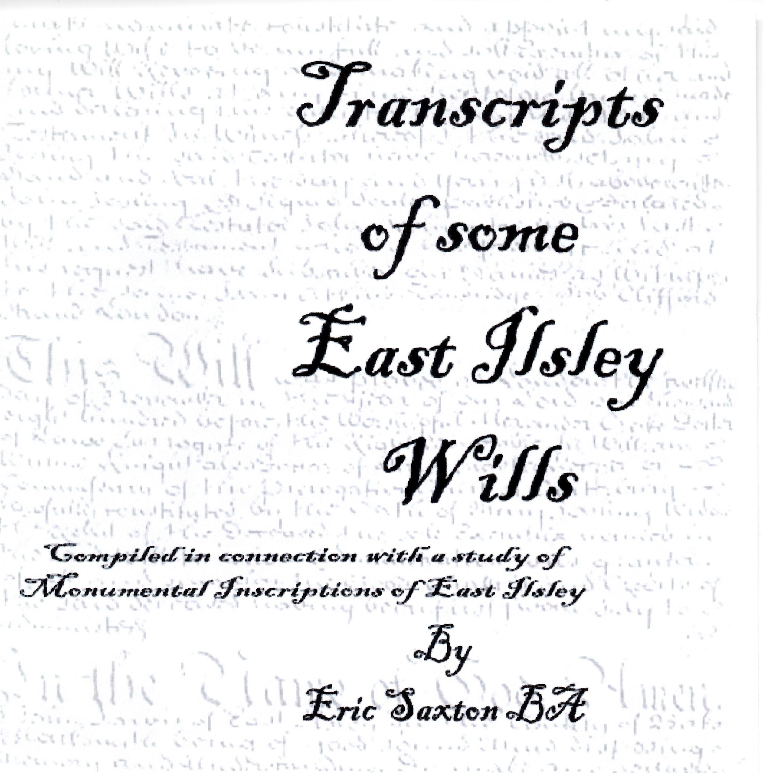 Title page of "Transcripts of some East Ilsley Wills" compiled by Eric Saxton BA, set against a background of faded historical handwriting.