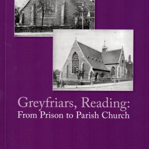 Greyfriars Reading: From Prison to Parish Church