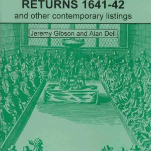 Protestation Returns, 1641-42 and other contemporary listings (Gibson Guide)