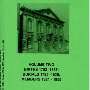 Reading Kings Road Baptist Church – Volume 2 – Births 1752-1817, Burials 1785-1835, Members 1821-1855