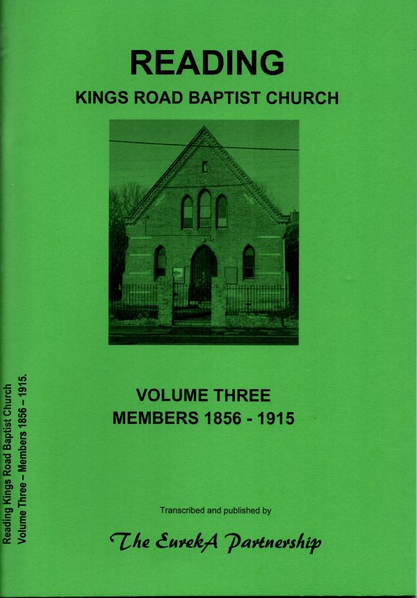 Reading Kings Road Baptist Church Volume Three - Members 1856 - 1915