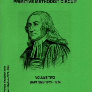 Reading Primitive Methodist Circuit Volume Two – Baptisms 1873-1924