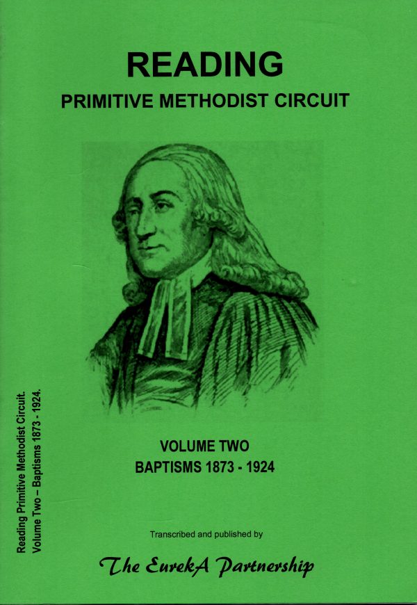 Reading Primitive Methodist Circuit Volume Two - Baptisms 1873-1924