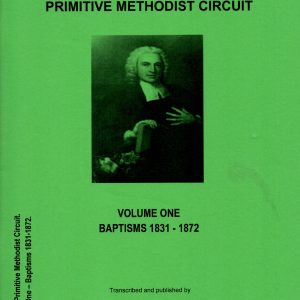 Reading Primitive Methodist Circuit – Volume One, Baptisms 1831-1872