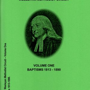 Reading Wesleyan Methodist Circuit Vol. One – Baptisms 1813-1890