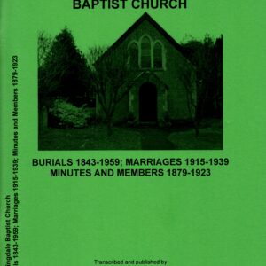 Sunningdale Baptist Church – Burials 1843-1959, Marriages 1915-1939, Minutes and Members 1879-1923