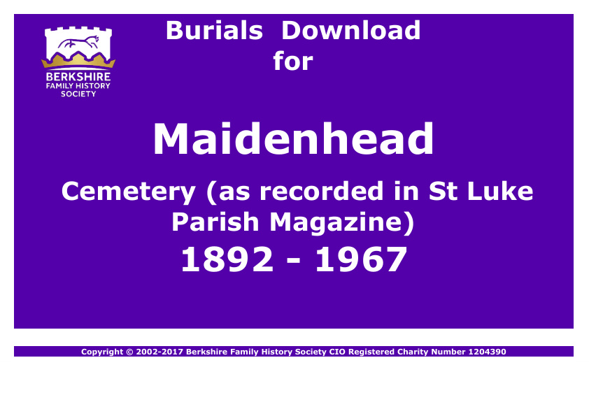 Maidenhead Cemetery as recorded in St Luke Parish Magazine Burials 1892-1967 Download D1813