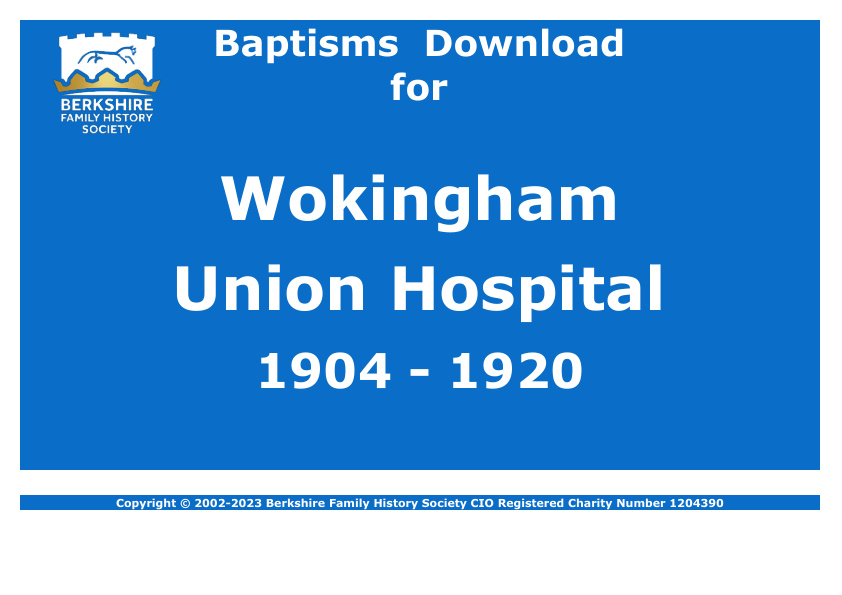 Wokingham Union Hospital Baptisms 1904-1920 Download D1728