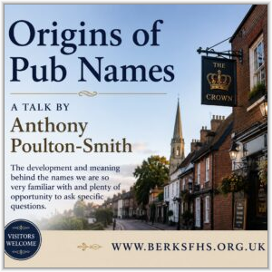 Promotional graphic for a Berkshire Family History Society talk titled "Origins of Pub Names" by Anthony Poulton-Smith, featuring a scenic English street with "The Crown" pub sign.
